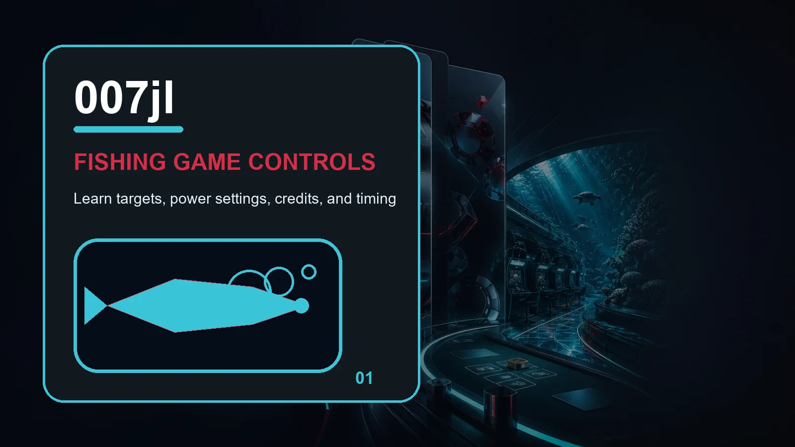 007jl fishing full-width visual guide 1