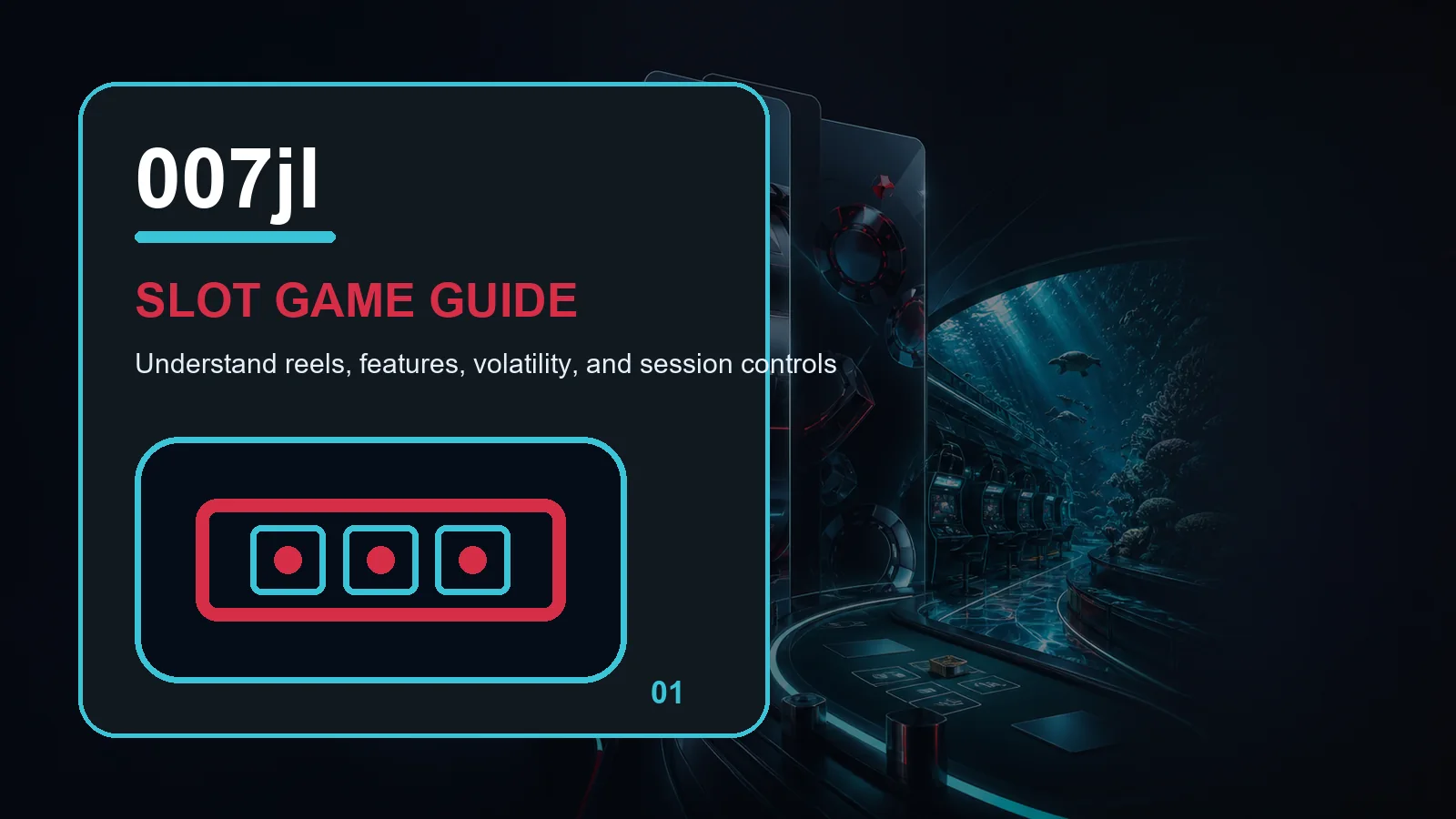 007jl slots full-width visual guide 1